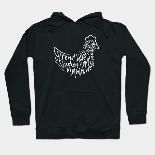 Proud Chicken Mama Hoodie by Distrowlinc